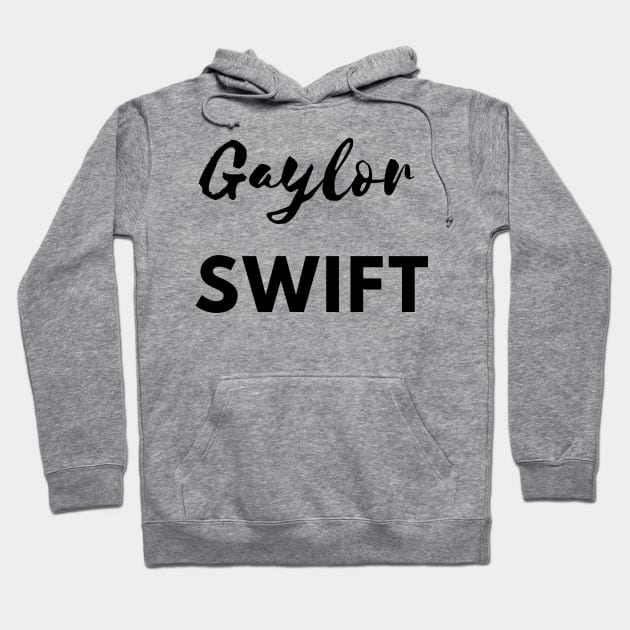 Gaylor Swift Hoodie by SuperShine